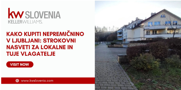 #1 - Kako kupiti nepremičnino v Ljubljani: strokovni nasveti za lokalne in tuje vlagatelje