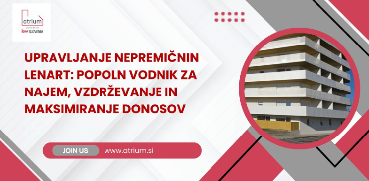 #1 - Upravljanje nepremičnin Lenart: Popoln vodnik za najem, vzdrževanje in maksimiranje donosov