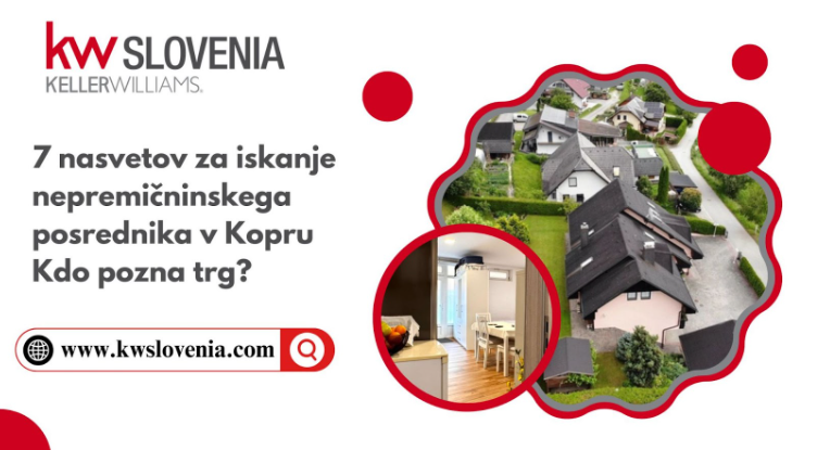 #1 - 7 nasvetov za iskanje nepremičninskega posrednika v Kopru Kdo pozna trg?