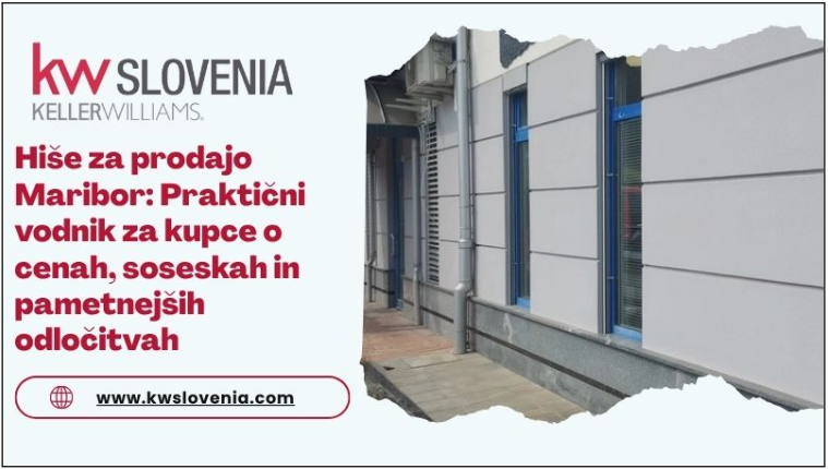 #1 - Hiše za prodajo v Mariboru: Praktični vodnik za kupce o cenah, soseskah in pametnejših odločitvah